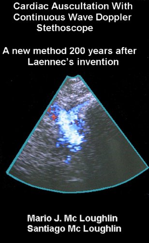 Cardiac Auscultation With Continuous Wave Doppler Stethoscope: A new method 200 years after Laennec's invention