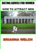 Dating Advice For Women How to Attract Men