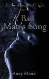 A Bad Man's Song (In The Absence of Light Book 2)