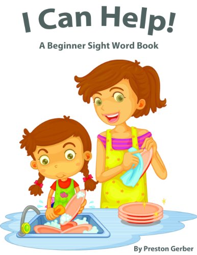 I Can Help! A Beginner Sight Word Book (Dolch Primer & Pre-Primer Sight Words)