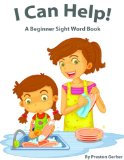 I Can Help! A Beginner Sight Word Book (Dolch Primer & Pre-Primer Sight Words)