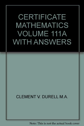 CERTIFICATE MATHEMATICS VOLUME 111A WITH ANSWERS