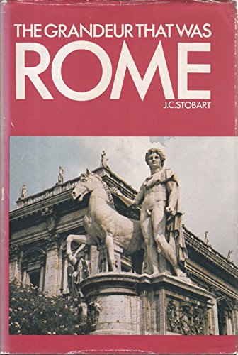THE GRANDEUR THAT WAS ROME 4TH EDITION