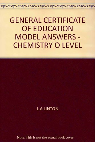 GENERAL CERTIFICATE OF EDUCATION MODEL ANSWERS - CHEMISTRY O LEVEL