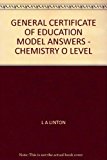 GENERAL CERTIFICATE OF EDUCATION MODEL ANSWERS - CHEMISTRY O LEVEL