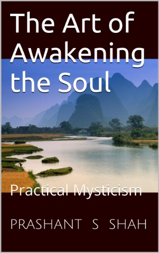 The Art of Awakening the Soul: Practical Mysticism