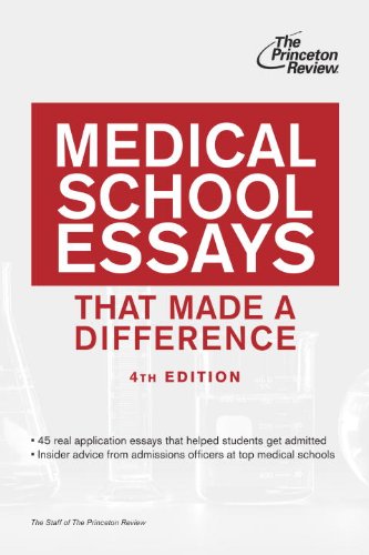 Medical School Essays That Made a Difference, 4th Edition (Graduate School Admissions Guides)