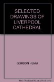 SELECTED DRAWINGS OF LIVERPOOL CATHEDRAL