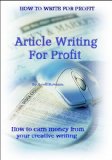 Article Writing for profit. (How To Write For Profit Book 3)
