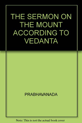THE SERMON ON THE MOUNT ACCORDING TO VEDANTA
