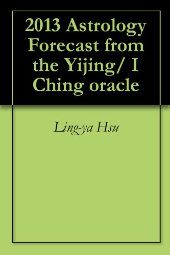 2013 Astrology Forecast from the Yijing/ I Ching oracle