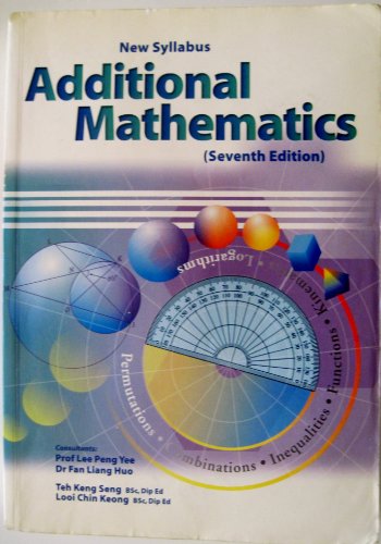 New Syllabus: Additional Mathematics 7th Edition