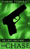 The Chase (Killing Machine Book 2)