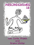 Arschgewinke 12 (Koffer packen... ...lass die Katze raus!) (German Edition)
