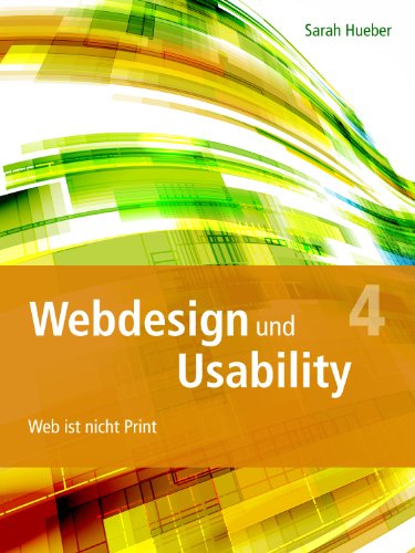 Webdesign und Usability - Teil 4: Web ist nicht Print (German Edition)