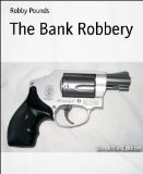 The Bank Robbery