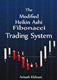 The Modified Heikin Ashi Fibonacci Trading System