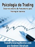 Psicologia Do Trading (Trend Following Mentor) (Portuguese Edition)