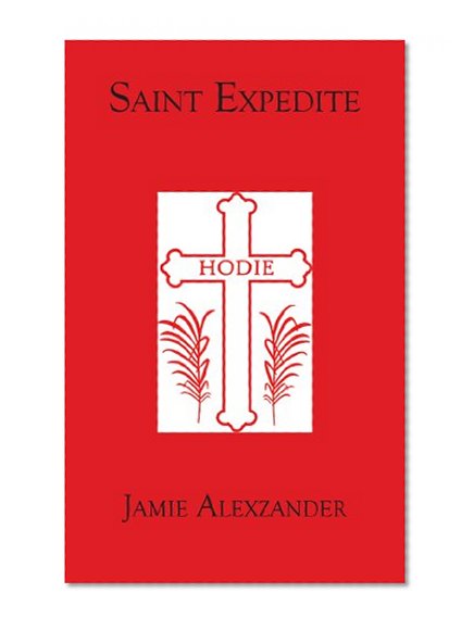 Saint Expedite (Guides to the Underworld)