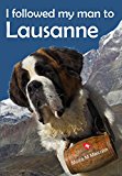 I followed my man to Lausanne: a tale about moving to Switzerland