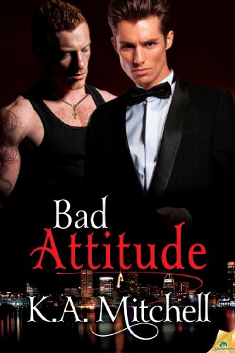 Bad Attitude (Bad in Baltimore Book 3)