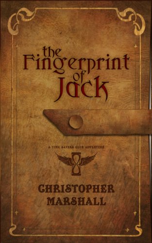The Fingerprint of Jack (A Time Savers Club Adventure Book 1)