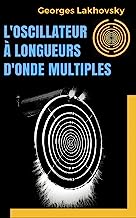 L'Oscillateur Ã  longueurs d'onde multiples (French Edition)