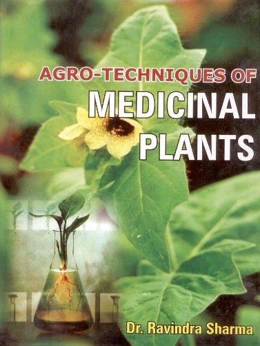 Agro-Techniques of Medicinal Plants