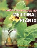 Agro-Techniques of Medicinal Plants