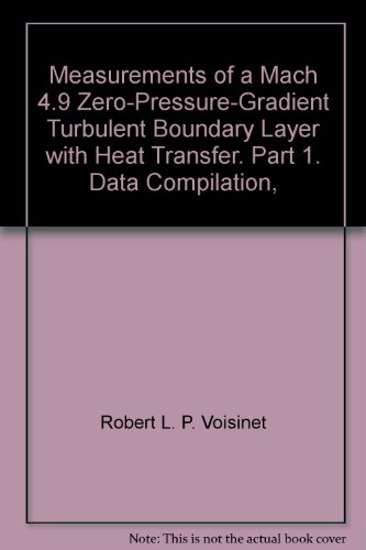 Measurements of a Mach 4.9 Zero-Pressure-Gradient Turbulent Boundary Layer with Heat Transfer. Part 1. Data Compilation,