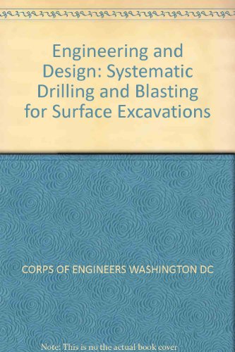 Engineering and Design: Systematic Drilling and Blasting for Surface Excavations