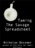 Taming The Savage Spreadsheet
