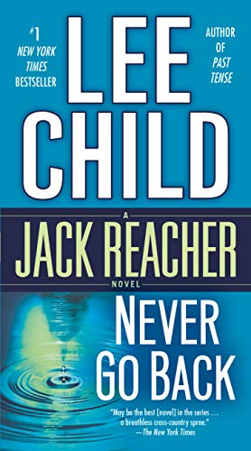 Never Go Back (with bonus novella High Heat) (Jack Reacher, Book 18)