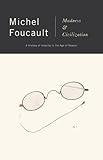 Madness and Civilization: A History of Insanity in the Age of Reason