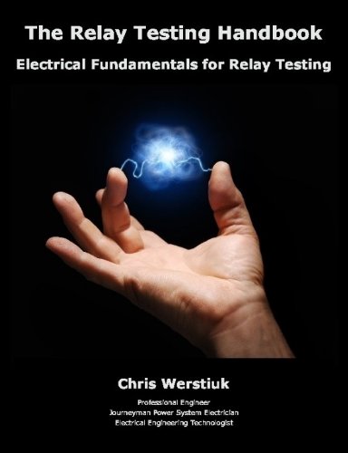 THE RELAY TESTING HANDBOOK #1: Electrical Fundamentals for Relay Testing