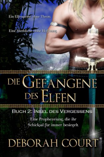 Die Gefangene des Elfen 2: Insel des Vergessens (Elven Warrior) (German Edition)
