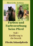 EinfÃ¼hrung in die Genetik Pferde/Islandpferde (Farben und Farbvererbung beim Pferd 1) (German Edition)