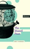 The Mussel Feast (Peirene's Turning Point Series)