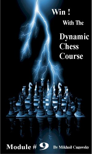 Win With The Dynamic Chess Course - Module #9