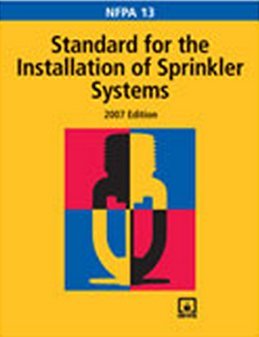 NFPA 13: Standard for the Installation of Sprinkler Systems, 2007 Edition