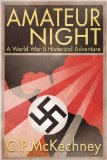 Amateur Night: A World War II Historical Adventure - Part 1