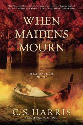 When Maidens Mourn: A Sebastian St. Cyr Mystery