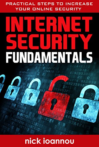 Book Cover Internet Security Fundamentals: Practical Steps To Increase Your Online Security