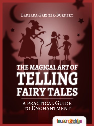 The magical art of telling fairy tales - a practical guide to enchantment