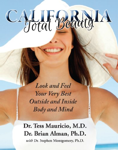 California Total Beauty: Look and Feel Your Very Best, Outside and Inside, Body and Mind