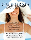 California Total Beauty: Look and Feel Your Very Best, Outside and Inside, Body and Mind