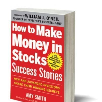 HOW TO MAKE MONEY IN STOCKS SUCCESS STORIES {How to Make Money in Stocks Success Stories}: New and Advanced Investors Share Their Winning Secrets by Amy Smith (Dec 18, 2012) (Get 2 weeks of Investor's Business Daily with Investors.com access)