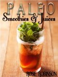 Paleo Smoothies and Juices