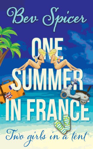 One Summer in France: two girls in a tent (a Bev and Carol adventure Book 1)