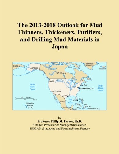 The 2013-2018 Outlook for Mud Thinners, Thickeners, Purifiers, and Drilling Mud Materials in Japan